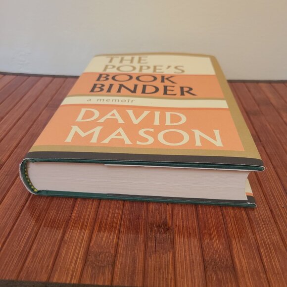 The Pope's Book Binder: A Memoir David Mason 1st Ed Signed HC/DJ 2013 Toronto - Picture 6 of 14